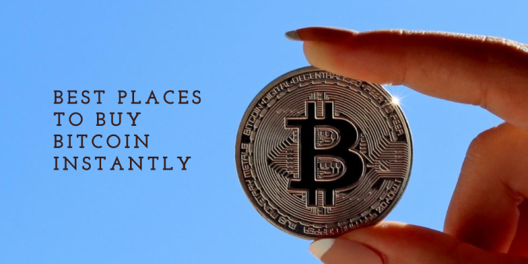 6 Best Places to Buy and Sell Bitcoin Instantly
